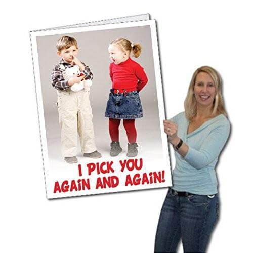 3' Giant I Pick You Again and Again! Birthday Greeting Card