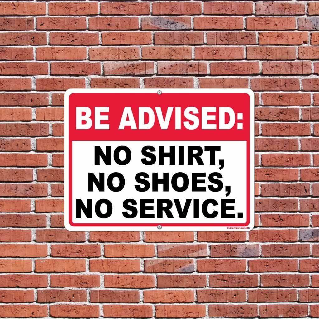 No Shirt, No Shoes, No Service Signage | Be Advised - Image 5
