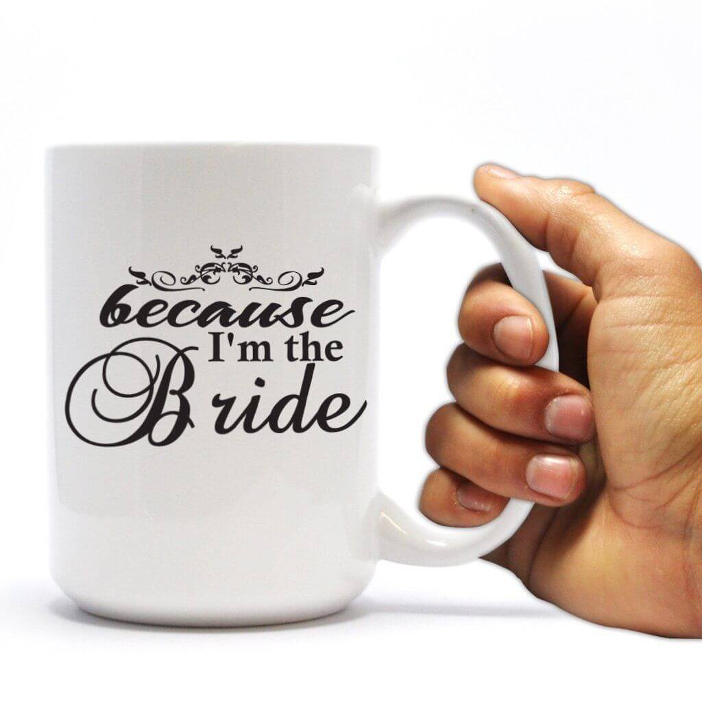 Because I'm the Bride 15oz Coffee Mug - Image 2