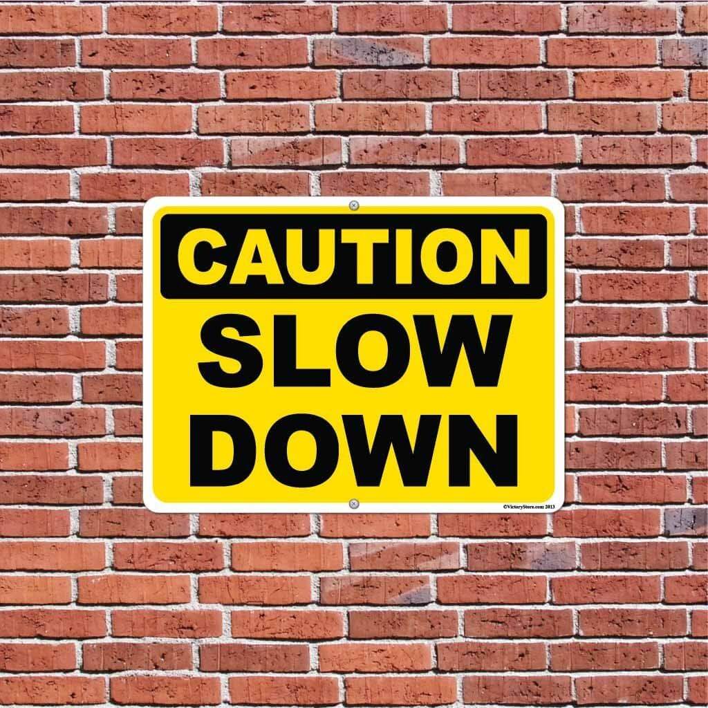 Caution Slow Down 18"x24" Aluminum Sign
