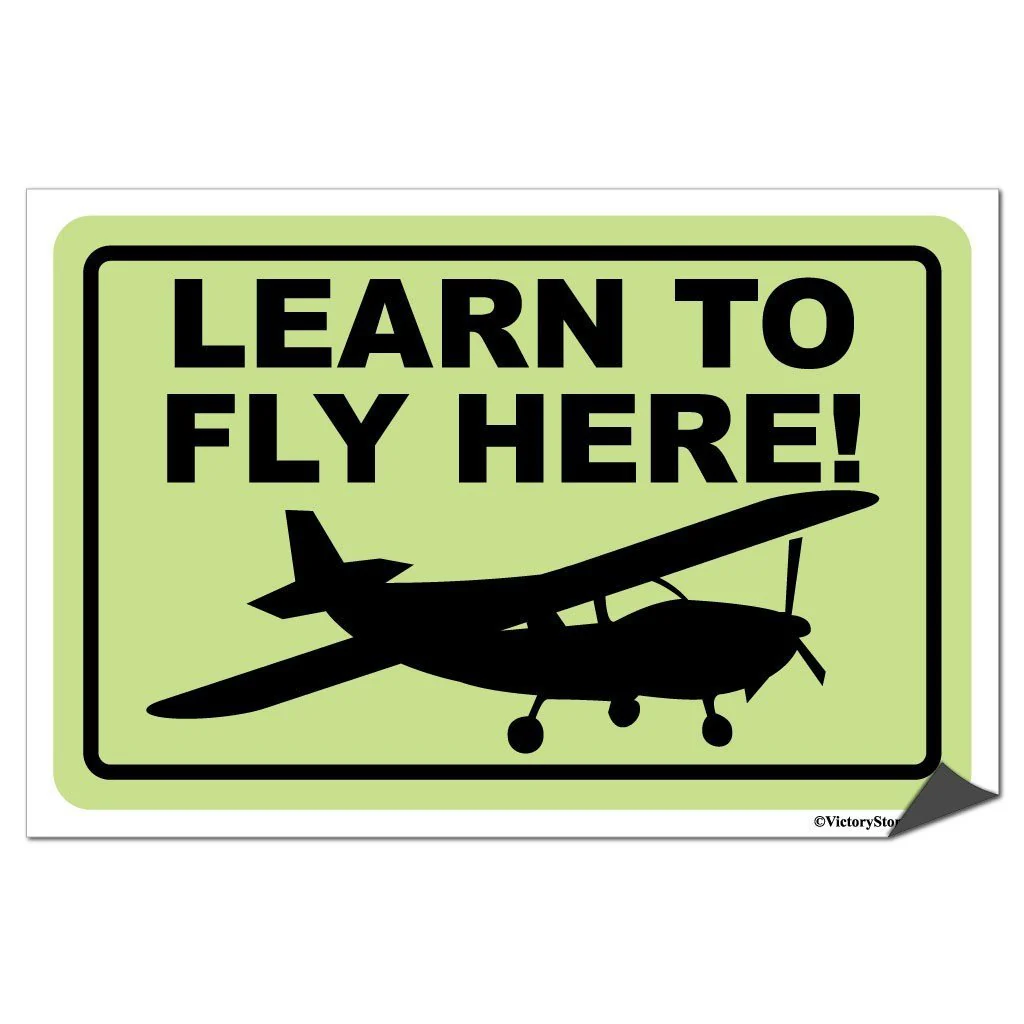 Learn to Fly Here Sign or Sticker - #2 - Image 5