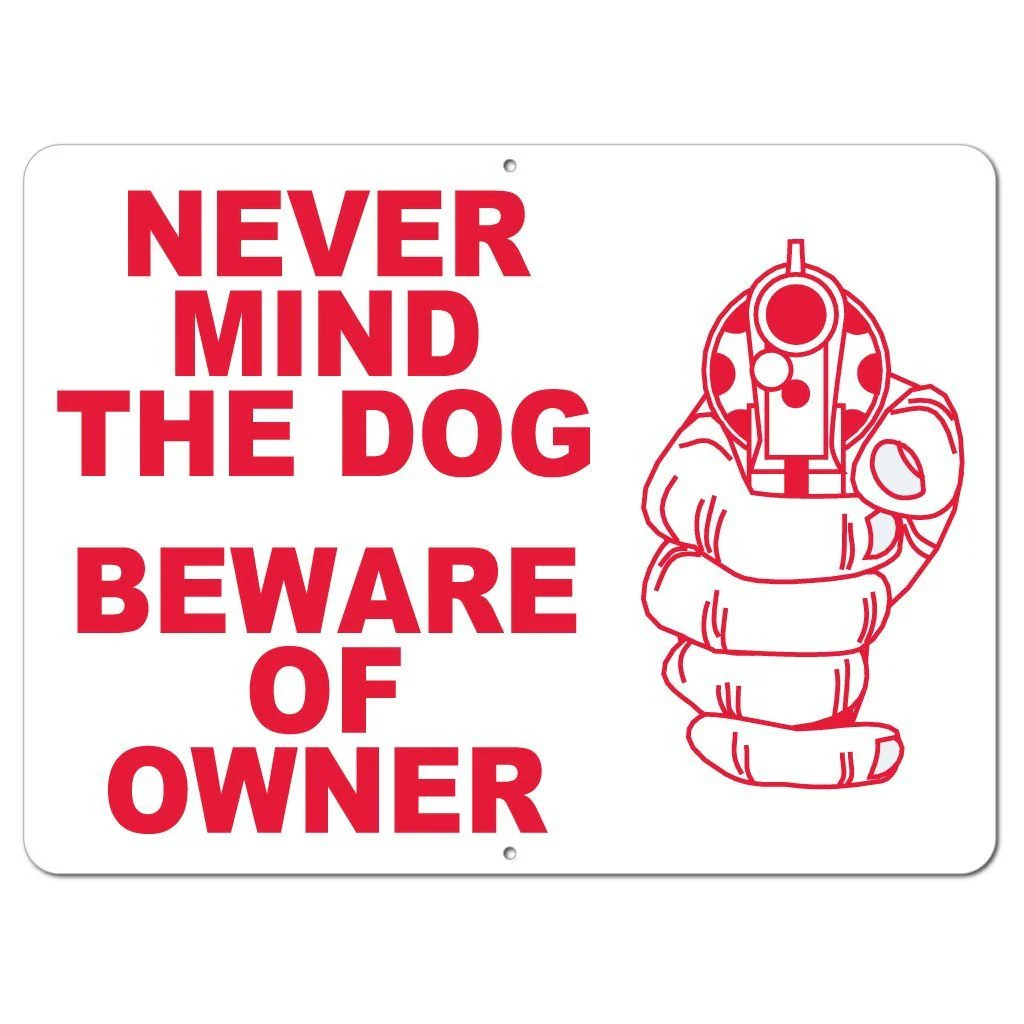 Never Mind the Dog, Beware of Owner Sign or Sticker - Image 4