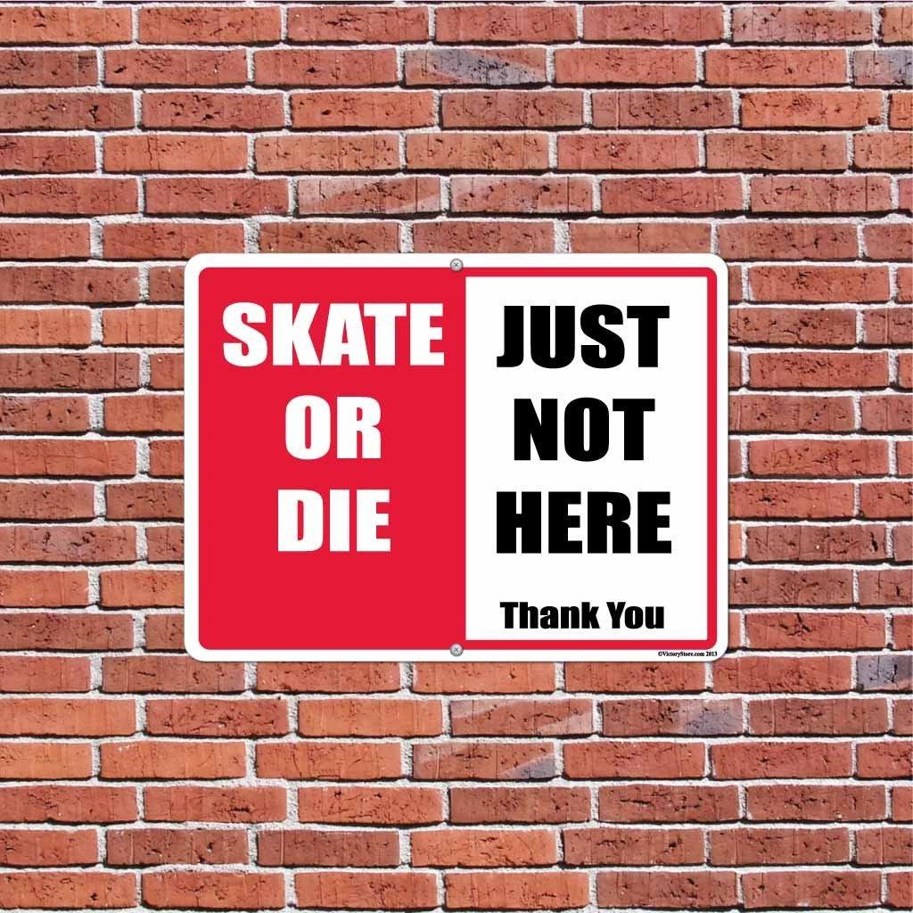 Skate or Die, Just Not Here No Skateboarding Sign or Sticker