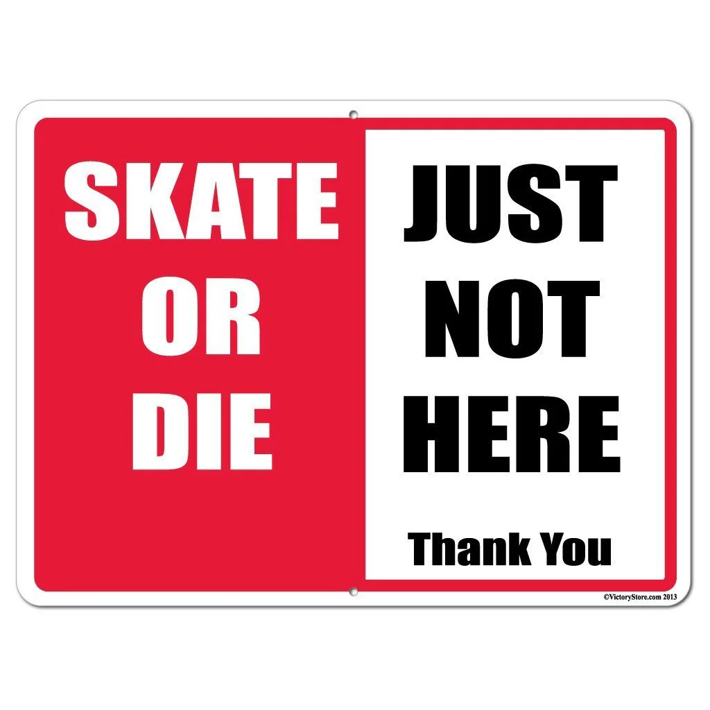 Skate or Die, Just Not Here No Skateboarding Sign or Sticker - Image 4