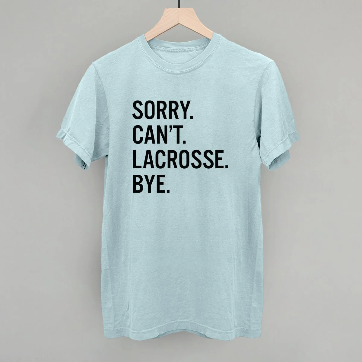 Sorry Can't Lacrosse Bye Sweatshirt - Image 10