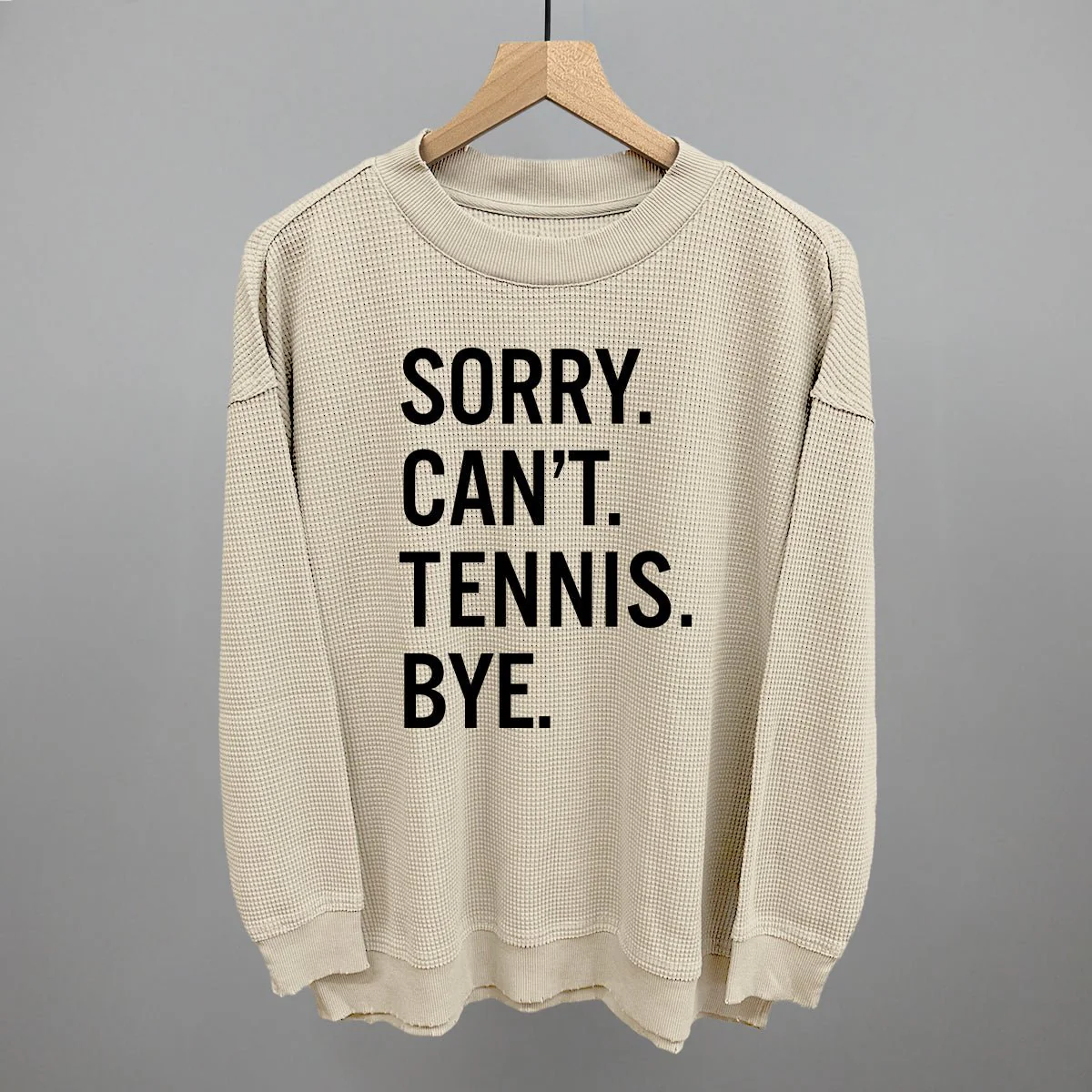 Sorry Can't Tennis Bye T-shirt - Image 13
