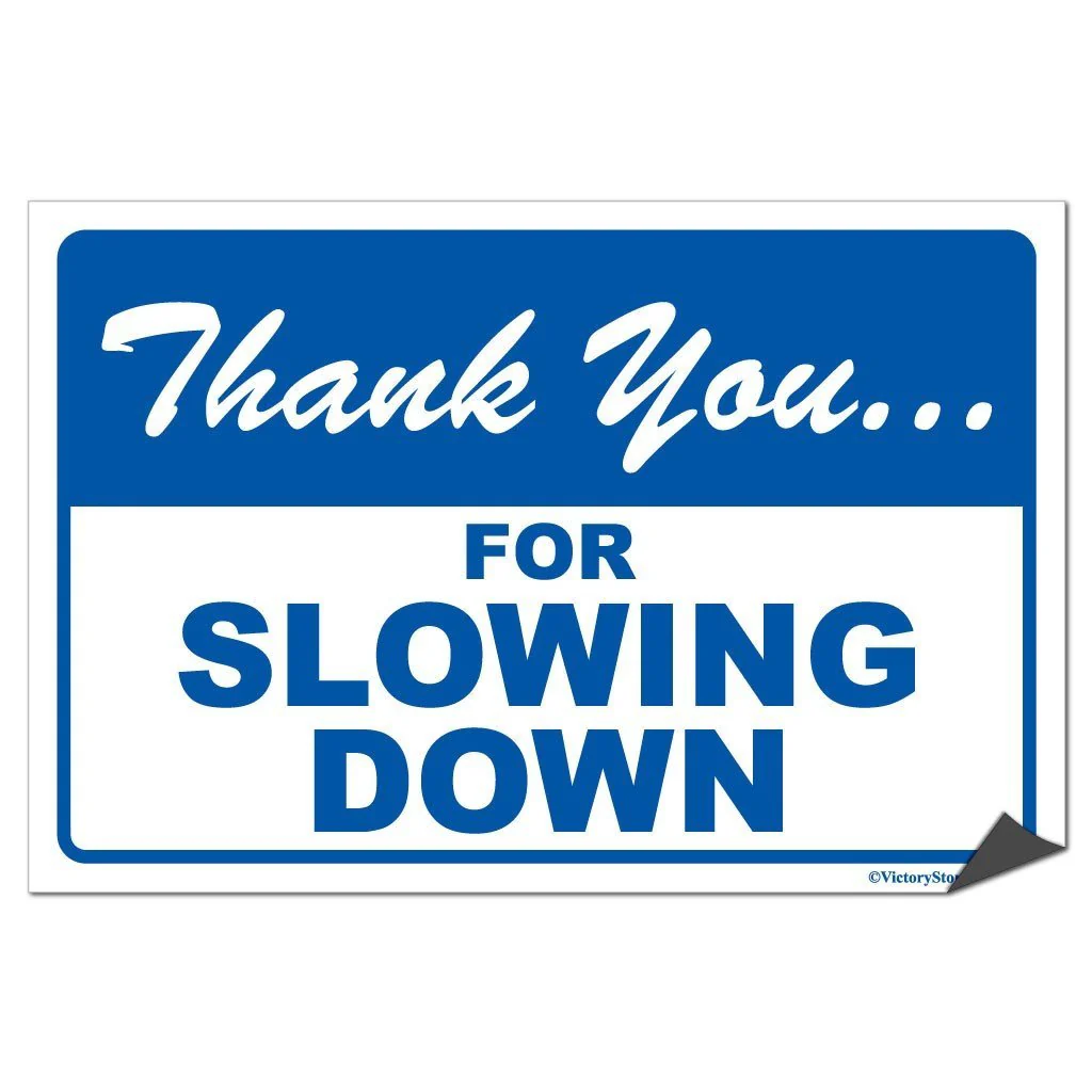 Slow Down Sign or Sticker - Image 5