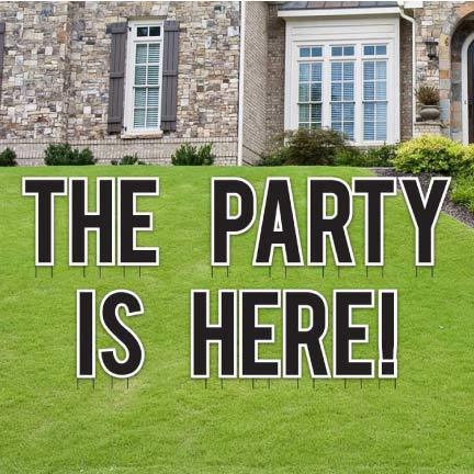 The Party is Here! Yard Card Letters