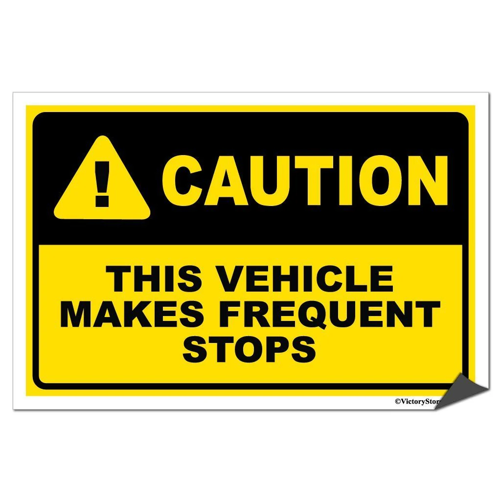 This Vehicle Makes Frequent Stops Caution Sign or Sticker - Image 5