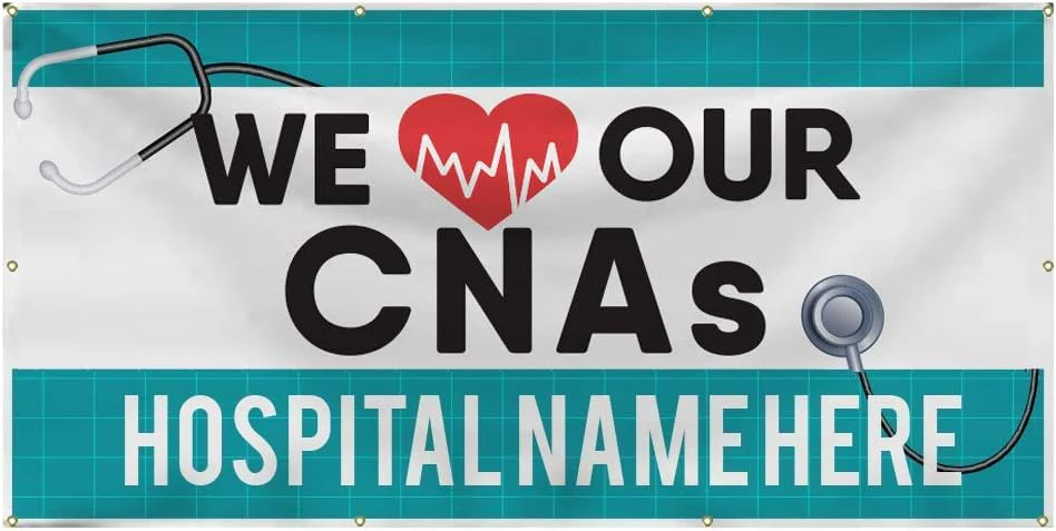 We Love Our 'CNAs' Medical Staff Appreciation Vinyl Banner