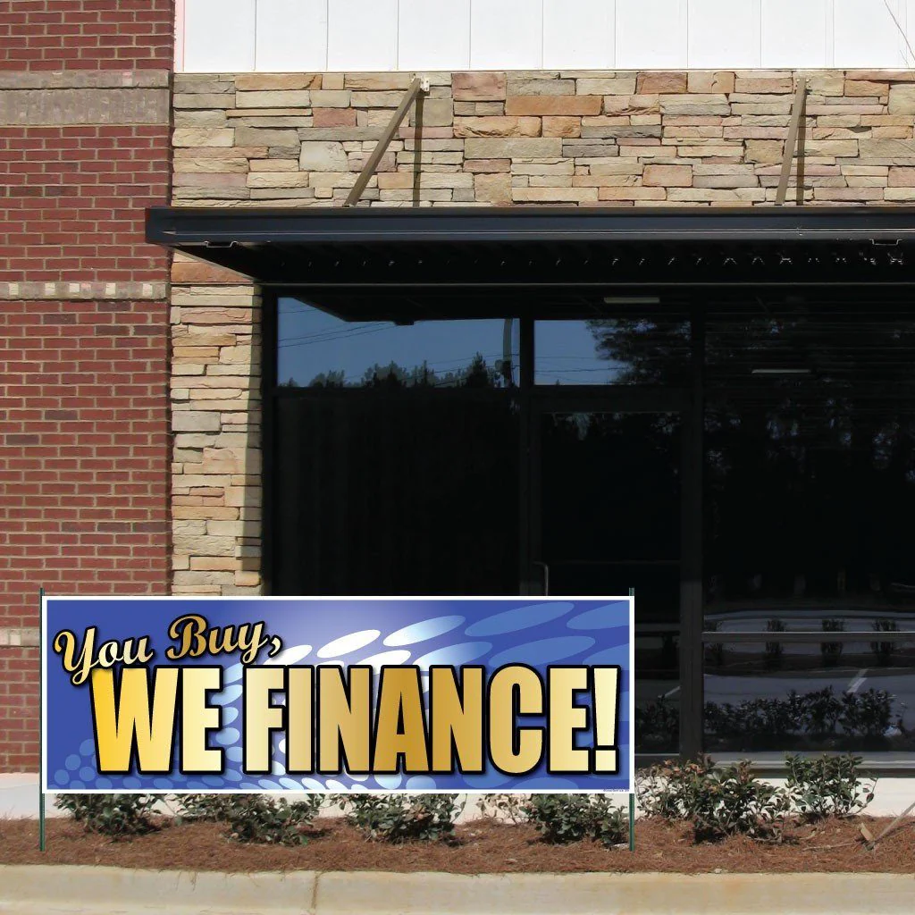 You Buy, We Finance! Vinyl Banner